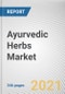 Ayurvedic Herbs Market by Herb Type, Form, Disease Indication and Distribution Channel: Global Opportunity Analysis and Industry Forecast, 2021-2028 - Product Image