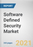 Software Defined Security Market by Component and End User: Global Opportunity Analysis and Industry Forecast, 2020-2030- Product Image