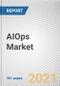 AIOps Market by Component, Application, Deployment and Industry Verticals: Global Opportunity Analysis and Industry Forecast, 2020-2030 - Product Thumbnail Image