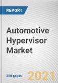 Automotive Hypervisor Market by Vehicle Type, Type, Level of Automation and Vehicle Class: Global Opportunity Analysis and Industry Forecast, 2021-2030- Product Image