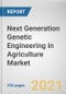 Next Generation Genetic Engineering in Agriculture Market by Objective, Application and Trait: Global Opportunity Analysis and Industry Forecast, 2021-2030 - Product Thumbnail Image