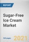 Sugar-Free Ice Cream Market by Type, Form, End Use and Distribution Channel: Global Opportunity Analysis and Industry Forecast, 2021-2030 - Product Image