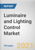 Luminaire and Lighting Control Market by Product, Component, Light, Technology and Application: Global Opportunity Analysis and Industry Forecast, 2021-2030- Product Image