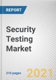 Security Testing Market by Type, Deployment Mode, Enterprise Size and Industry Verticals: Global Opportunity Analysis and Industry Forecast, 2021-2030- Product Image