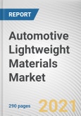 Automotive Lightweight Materials Market by Vehicle Type, Material Type and Component: Global Opportunity Analysis and Industry Forecast, 2021-2030- Product Image