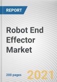 Robot End Effector Market by Type, Application, End User and Robot Type: Global Opportunity Analysis and Industry Forecast, 2021-2030- Product Image