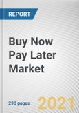 Buy Now Pay Later Market By Channel, Application and End User: Global Opportunity Analysis and Industry Forecast, 2021-2030- Product Image