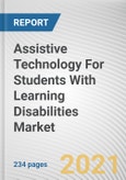 Assistive Technology For Students With Learning Disabilities Market By Product Type, Condition and End User: Global Opportunity Analysis and Industry Forecast, 2021-2030- Product Image
