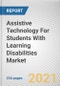 Assistive Technology For Students With Learning Disabilities Market By Product Type, Condition and End User: Global Opportunity Analysis and Industry Forecast, 2021-2030 - Product Thumbnail Image