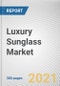 Luxury Sunglass Market by Product Type, Frame Material, End User and Distribution Channel: Global Opportunity Analysis and Industry Forecast, 2021-2030 - Product Thumbnail Image