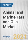 Animal and Marine Fats and Oils Market by Product Type, Source, Form and Application: Global Opportunity Analysis and Industry Forecast, 2021-2030- Product Image