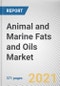 Animal and Marine Fats and Oils Market by Product Type, Source, Form and Application: Global Opportunity Analysis and Industry Forecast, 2021-2030 - Product Image
