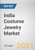 India Costume Jewelry Market by Type, Gender, and Mode of Sale: Global Opportunity Analysis and Industry Forecast 2019-2027- Product Image