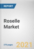 Roselle Market by Form, End Use and Sales Channel: Global Opportunity Analysis and Industry Forecast, 2021-2030- Product Image
