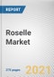 Roselle Market by Form, End Use and Sales Channel: Global Opportunity Analysis and Industry Forecast, 2021-2030 - Product Image