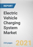 Electric Vehicle Charging System Market by Product Type, Mode of Charging and Charging Voltage Level: Global Opportunity Analysis and Industry Forecast, 2021-2030- Product Image