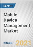 Mobile Device Management Market By Component Deployment Model, Enterprise Size and Industry vertical: Global Opportunity Analysis and Industry Forecast, 2021-2030- Product Image