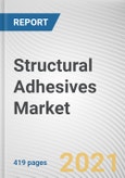 Structural Adhesives Market by Substrate, Product Type, Resin Type and Application: Global Opportunity Analysis and Industry Forecast, 2021-2030- Product Image