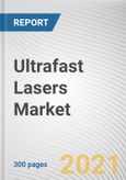 Ultrafast Lasers Market By Type, Pulse Duration, Application and End User: Opportunity Analysis and Industry Forecast, 2021-2030- Product Image