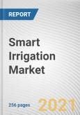 Smart Irrigation Market By Type Component and End Use: Global Opportunity Analysis and Industry Forecast, 2021-2030- Product Image