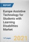 Europe Assistive Technology for Students with Learning Disabilities Market by Product Type, Condition and End User: Opportunity Analysis and Industry Forecast, 2021-2030 - Product Thumbnail Image