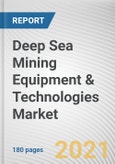 Deep Sea Mining Equipment & Technologies Market by Type, Services and Equipment Type: Global Opportunity Analysis and Industry Forecast, 2021-2030- Product Image