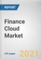 Finance Cloud Market by Component, Enterprise Size, Deployment Model and Application: Global Opportunity Analysis and Industry Forecast, 2021-2030 - Product Image