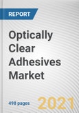 Optically Clear Adhesives Market by Resin Type, Device Structure, Thickness, Application, and End-Use: Global Opportunity Analysis and Industry Forecast, 2021-2030- Product Image