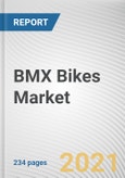 BMX Bikes Market by Top Tube Length, Application and Distribution Channel: Global Opportunity Analysis and Industry Forecast, 2021-2030- Product Image