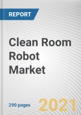 Clean Room Robot Market By Offering, Type, End User: Global Opportunity Analysis and Industry Forecast, 2021-2030- Product Image