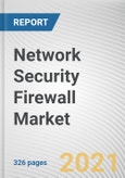 Network Security Firewall Market by Component, Solution, Service, Deployment Model and Type: Global Opportunity Analysis and Industry Forecast, 2020-2030- Product Image