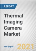 Thermal Imaging Camera Market by Product Type, Type, Application, Industry Vertical and Sales Channel: Global Opportunity Analysis and Industry Forecast, 2021-2030- Product Image
