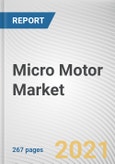 Micro Motor Market by Type, Technology, Power Consumption and Application: Global Opportunity Analysis and Industry Forecast, 2021-2030- Product Image