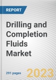 Drilling and Completion Fluids Market by Application, Fluid System and Well Type Wells: Global Opportunity Analysis and Industry Forecast, 2020-2030- Product Image