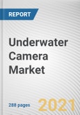 Underwater Camera Market By Type, Distribution Channel and Application: Global Opportunity Analysis and Industry Forecast, 2021-2030- Product Image