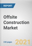 Offsite Construction Market by Material and Application: Global Opportunity Analysis and Industry Forecast, 2021-2030- Product Image