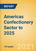 Opportunities in the Americas Confectionery Sector to 2025- Product Image