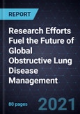 Research Efforts Fuel the Future of Global Obstructive Lung Disease Management- Product Image