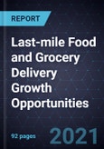 Last-mile Food and Grocery Delivery Growth Opportunities- Product Image