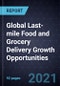 Global Last-mile Food and Grocery Delivery Growth Opportunities - Product Thumbnail Image