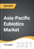 Asia-Pacific Eubiotics Market 2021-2028- Product Image