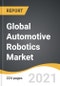 Global Automotive Robotics Market 2021-2028 - Product Thumbnail Image