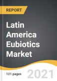 Latin America Eubiotics Market 2021-2028- Product Image