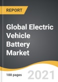 Global Electric Vehicle Battery Market 2021-2028- Product Image