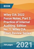Wiley CIA 2022 Focus Notes, Part 2. Practice of Internal Auditing. Edition No. 1. Wiley CIA Exam Review Series- Product Image