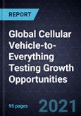 Global Cellular Vehicle-to-Everything (C-V2X) Testing Growth Opportunities- Product Image