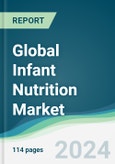 Global Infant Nutrition Market - Forecasts from 2024 to 2029- Product Image