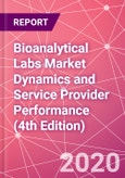Bioanalytical Labs Market Dynamics and Service Provider Performance (4th Edition)- Product Image