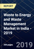 Waste to Energy and Waste Management Market in India - 2019- Product Image