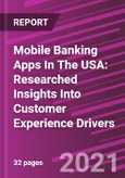 Mobile Banking Apps In The USA: Researched Insights Into Customer Experience Drivers- Product Image